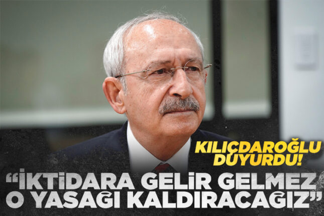 Twitter’dan duyurdu! “İktidara gelir gelmez o yasağı kaldıracağız”