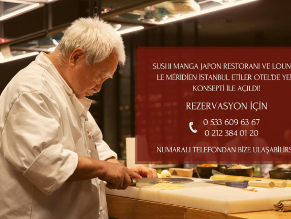 Sushi Manga Yeni Konseptiyle Le Méridien Istanbul Etiler’de