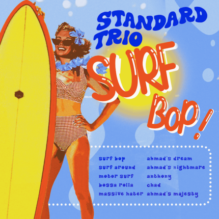Standard Trio 10 şarkıdan oluşan albümleri ‘Surf Bop!’