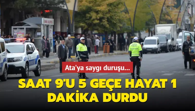 9’u 5 geçe hayat 1 dakika durdu