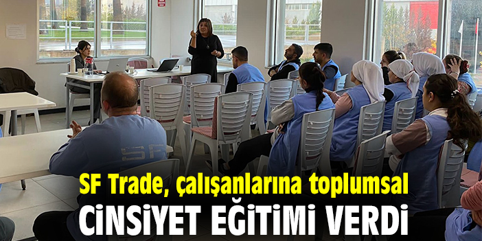 SF Trade’den Çalışanlarına Yönelik Farkındalık Semineri