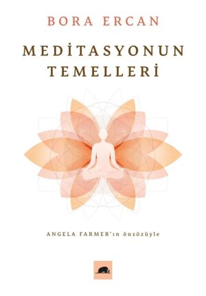 BORA ERCAN: Meditasyon hakkında tarihsel ve güncel bir inceleme sunuyor ‘Meditasyonun Temelleri’