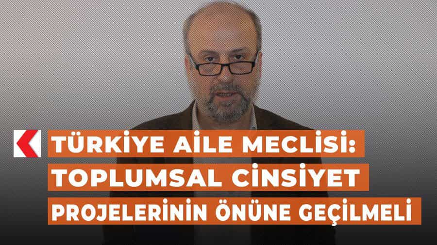 Aile Meclisi: Anayasa 41 Gereği TCE/GENDER Fitnesi Toplumsal Cinsiyet Projeleri Durdurulmalı!