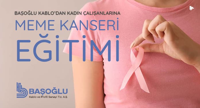 Başoğlu Kablo’dan Kadın Çalışanlarına Meme Kanseri Eğitimi