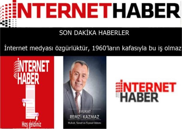 İnternet medyası özgürlüktür, 1960’ların kafasıyla bu iş olmaz
