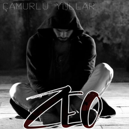 ZEO’dan taze ve dokunaklı bir şarkı ‘ÇAMURLU YOLLAR’