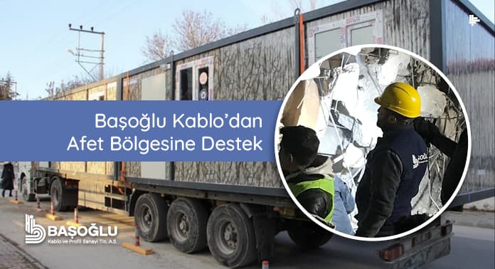 BAŞOĞLU KABLO’DAN AFET BÖLGESİNE DESTEK