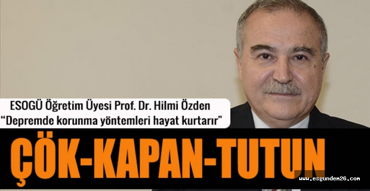 Prof Dr Hilmi Özden Yazdı; DEPREM ve İLK YARDIM