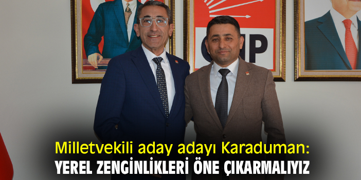 “Yerel Zenginlikleri Öne Çıkarmalıyız”