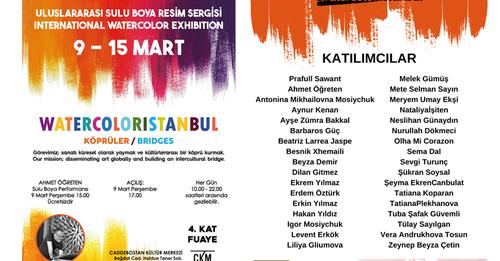 Watercoloristanbul 2. Uluslararası Suluboya Resim Sergisi “KÖPRÜLER” CKM’de