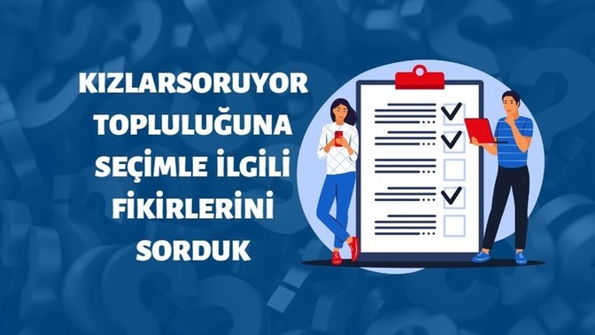 KızlarSoruyor Seçim Anketi Sonuçları