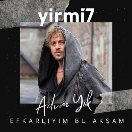 yirmi7  Yeni Şarkısı “Adım Yok”u Çıkardı!