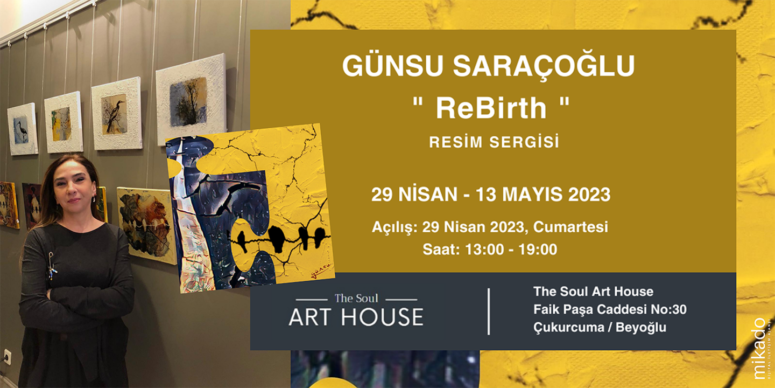 Günsu Saraçoğlu “ReBirth” isimli Solo Sergisi’ne Büyük İlgi