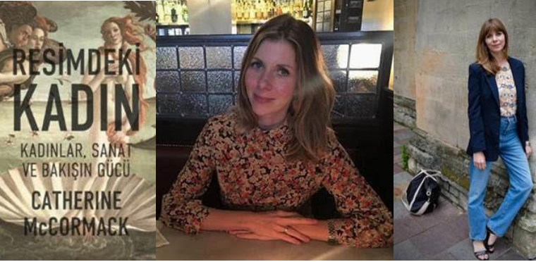 SANAT TARİHİNDEKİ KALIPLAŞMIŞ KADIN İMGELERİNİ ÖRNEKLERLE GÖZLER ÖNÜNE SEREN, CATHERINE McCORMACK’İN “RESİMDEKİ KADIN” KİTABI RAFLARDA!