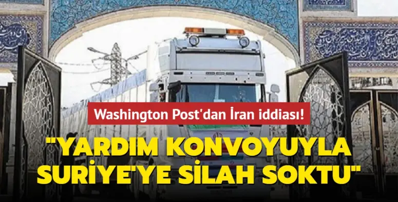 İran, deprem yardımı bahanesiyle Suriye’ye silah soktu