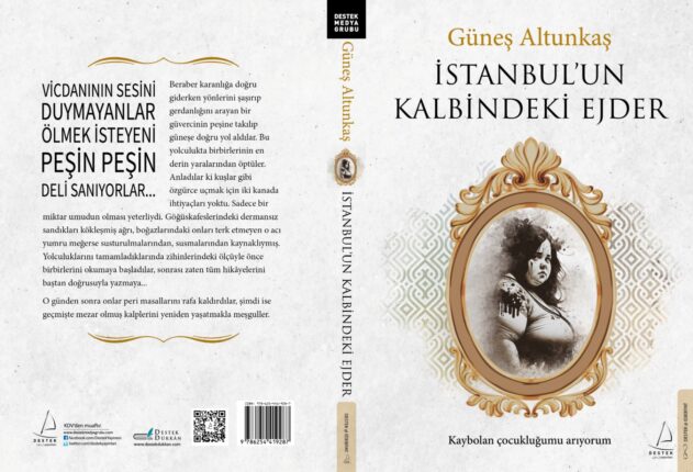 İSTANBUL’UN KALBİNDEKİ EJDER Kaybolan çocukluğumu arıyorum…