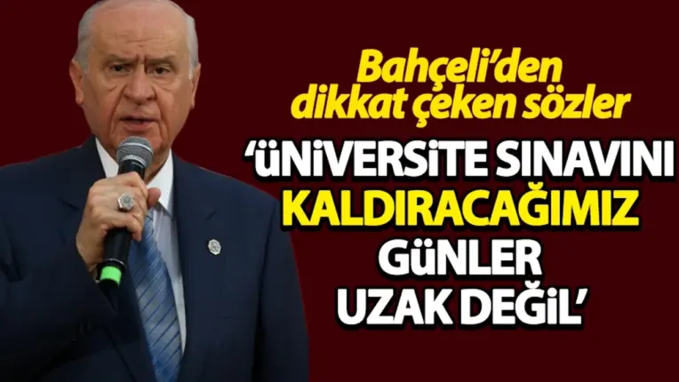 Üniversite sınavlarını kaldıracağımız günler uzak değil