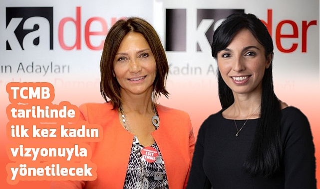 TCMB tarihinde ilk kez kadın vizyonuyla yönetilecek