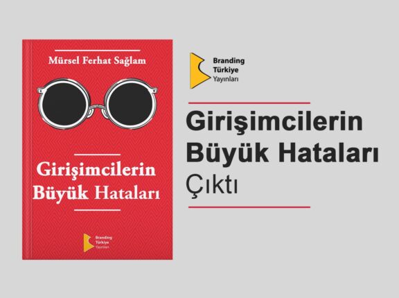 GİRİŞİMCİLERİN BÜYÜK HATALARI ÇIKTI