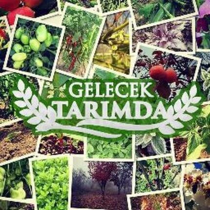 “Gelecek Tarımda Herkes Bir Arada”