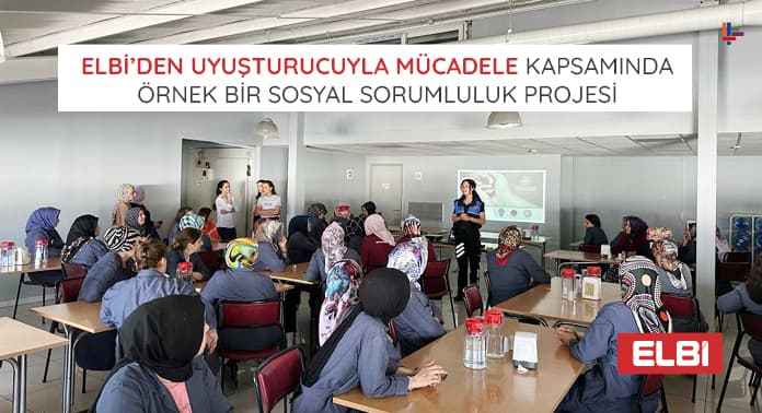 Elbi’den Uyuşturucuyla Mücadele Kapsamında Örnek Bir Sosyal Sorumluluk Projesi