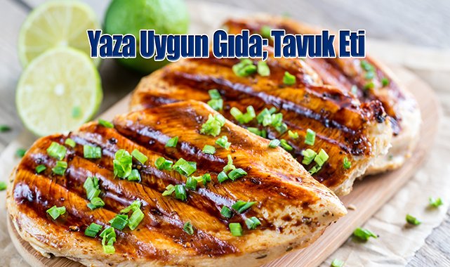 Yaza Uygun Gıda: Tavuk Eti