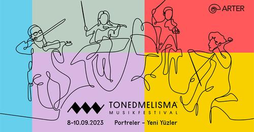 ARTER, 8-9-10 EYLÜL’DE TONEDMELISMA MÜZİK FESTİVALİ’NE EVSAHİPLİĞİ YAPACAK!