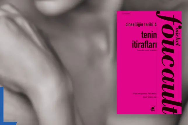 MICHEL FOUCAULT’NUN DAHA ÖNCE YAYIMLANMAMIŞ ESERLERİNDEN VE YENİ ÇEVİRİLERDEN OLUŞAN “FOUCAULT KİTAPLIĞI” AYRINTI YAYINLARI’NDA!