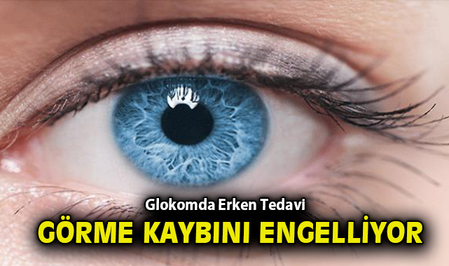 Glokomda Erken Tedavi Görme Kaybını Engelliyor