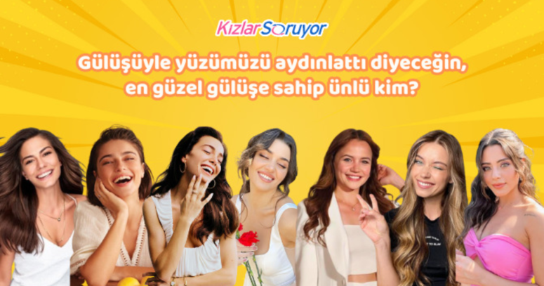En Güzel Gülüşe Sahip Ünlüyü KızlarSoruyor Seçti