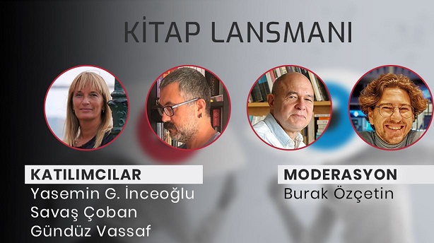 YASEMİN İNCEOĞLU, SAVAŞ ÇOBAN ve GÜNDÜZ VASSAF, “POPÜLİZM ve MEDYA” KİTABI ÜZERİNE BİR SÖYLEŞİYLE 28 EKİM’DE ROBINSON CRUSOE 389’DA!