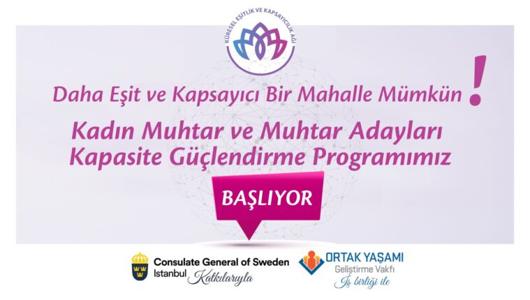Kadın Muhtar ve Muhtar Adayları Kapasite Güçlendirme Programı Başlıyor!