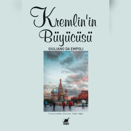 PUTIN RUSYASI’NIN PORTRESİNİ ÇİZEN GIULIANO DA EMPOLI’NİN İLK ROMANI, FRANSIZ AKADEMİSİ BÜYÜK ROMAN ÖDÜLLÜ “KREMLİN’İN BÜYÜCÜSÜ” RAFLARDA!