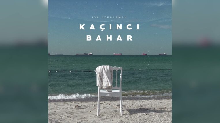 İSA ÖZKOCAMAN ‘KAÇINCI BAHAR’