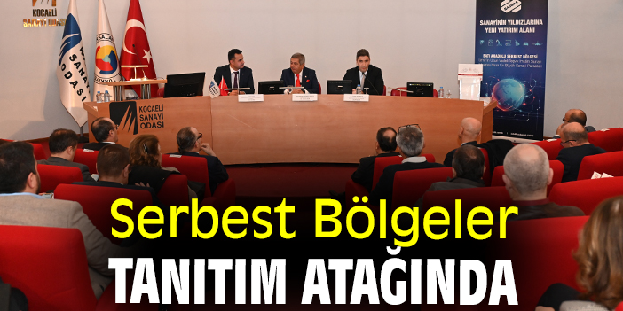 SERBEST BÖLGELER TANITIM ATAĞINDA