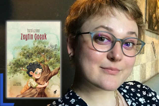 HAZAL UZUNER’İN ÇOCUKLARA ÇEVRE DUYARLILIĞINI KÖYDE GEÇEN BİR YAZ TATİLİ ÖYKÜSÜYLE SUNAN “ZEYTİN ÇOCUK” KİTABI RAFLARDA!