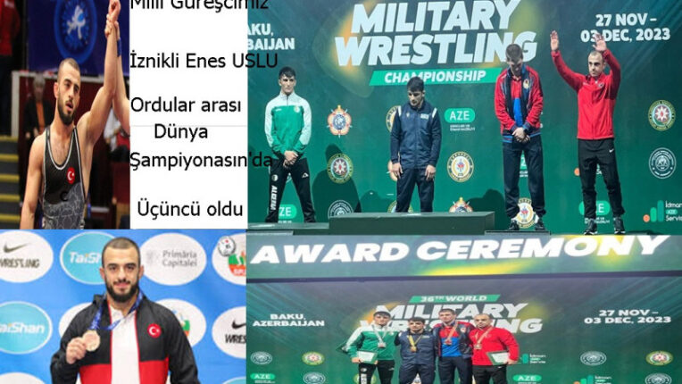 İZNİKLİ MİLLİ GÜREŞÇİMİZ ENES USLU’DAN ÜLKEMİZE DÜNYA 3. LÜĞÜ