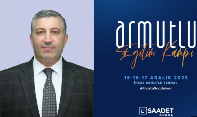 SAADET PARTİSİ BURSA KAMPA GİRİYOR