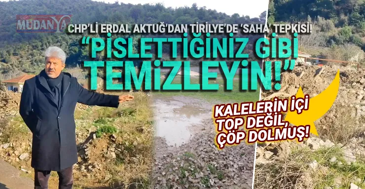 ERDAL AKTUĞ: TOP SAHASI DEĞİL, ÇÖP SAHASI
