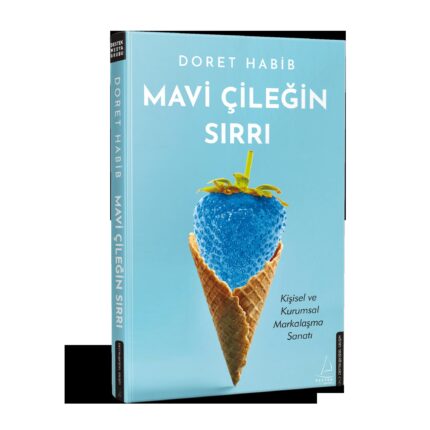 “Mavi Çileğin Sırrı” ile benzersiz markanızı yaratın!