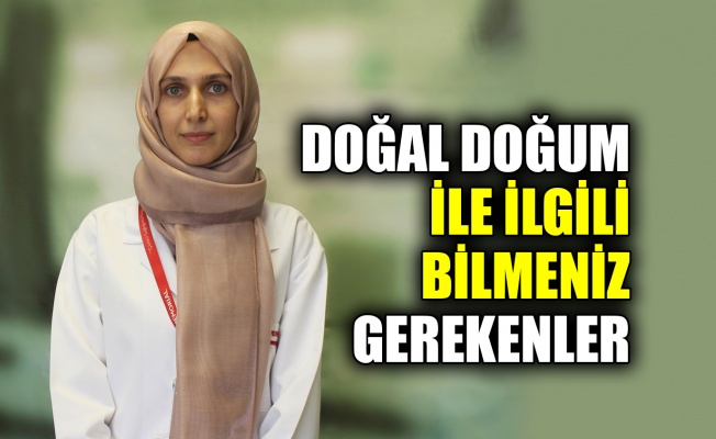 DOĞAL DOĞUM İLE İLGİLİ BİLMENİZ GEREKENLER