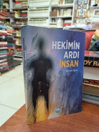 KENAN İPEK’DEN HEKİMİN ARDI İNSAN