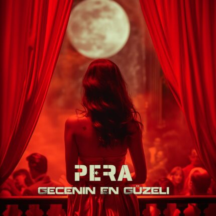 PERA’DAN YENİ HİT: “GECENİN EN GÜZELİ”!..