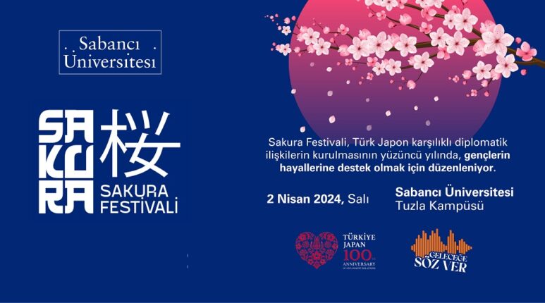 SABANCI ÜNİVERSİTESİ, TÜRKİYE İLE JAPONYA ARASINDAKİ DİPLOMATİK İLİŞKİLERİN 100. YILINDA “SAKURA FESTİVALİ”NE EV SAHİPLİĞİ YAPACAK