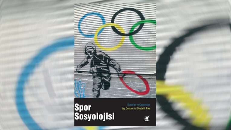 JAY COAKLEY ve ELIZABETH PIKE’IN, ALANINDAKİ EN ÖNEMLİ ÇALIŞMALARDAN BİRİ OLAN “SPOR SOSYOLOJİSİ” KİTABI İLK KEZ TÜRKÇEDE!
