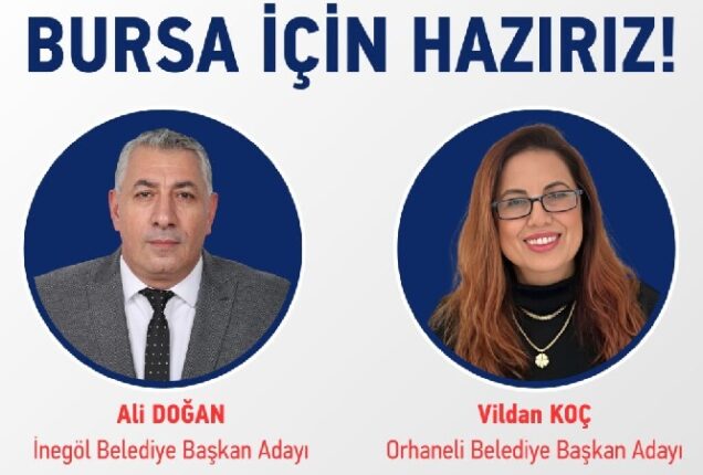 CHP İNEGÖL VE ORHANELİ ADAYLARI BELLİ OLDU