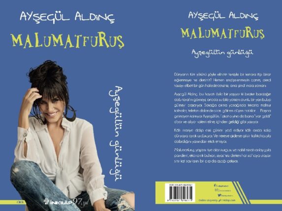 AYŞEGÜL ALDİNÇ’İN YENİ KİTABİ “MALUMATFURUŞ” İNKILÂP KİTABEVİ’NDEN ÇIKTI!
