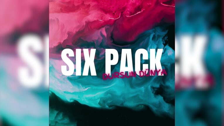 Six Pack dans etme garantili 5. Teklisi ‘DURSUN DÜNYA’  ile eğlenceyi iyi müzikle buluşturuyor.