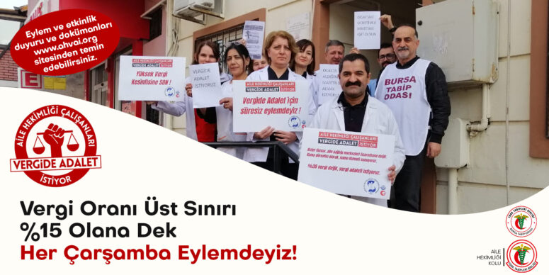 Aile Hekimliği Çalışanları Vergide Adalet İstiyor Eylemleri Altıncı Haftasında Vazgeçmiyoruz