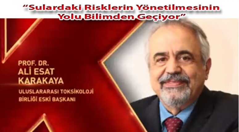 Sulardaki Risklerin Yönetilmesinin Yolu Bilimden Geçiyor